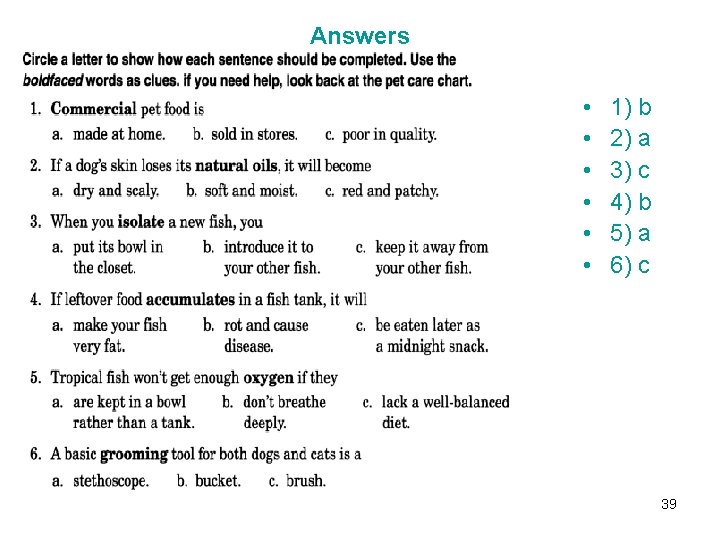 Answers • • • 1) b 2) a 3) c 4) b 5) a