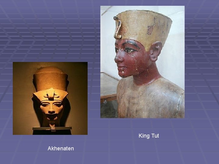 King Tut Akhenaten 
