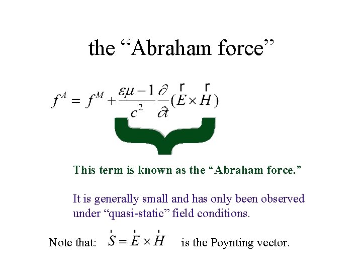 the “Abraham force” This term is known as the “Abraham force. ” It is