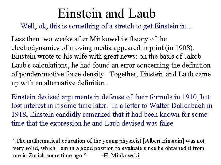 Einstein and Laub Well, ok, this is something of a stretch to get Einstein