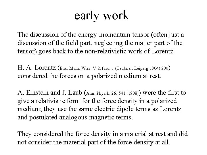 early work The discussion of the energy-momentum tensor (often just a discussion of the