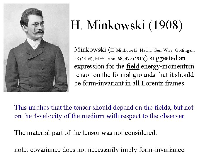 H. Minkowski (1908) Minkowski (H. Minkowski, Nachr. Ges. Wiss. Gottingen, 53 (1908); Math. Ann.
