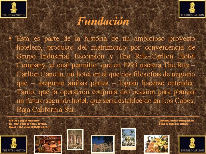 Fundación • Esta es parte de la historia de un ambicioso proyecto hotelero, producto