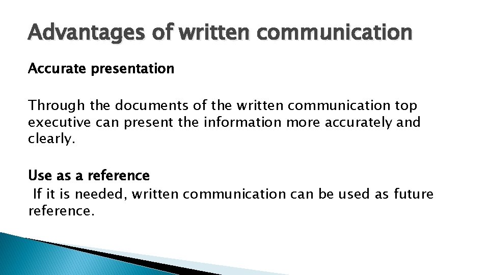 Advantages of written communication Accurate presentation Through the documents of the written communication top
