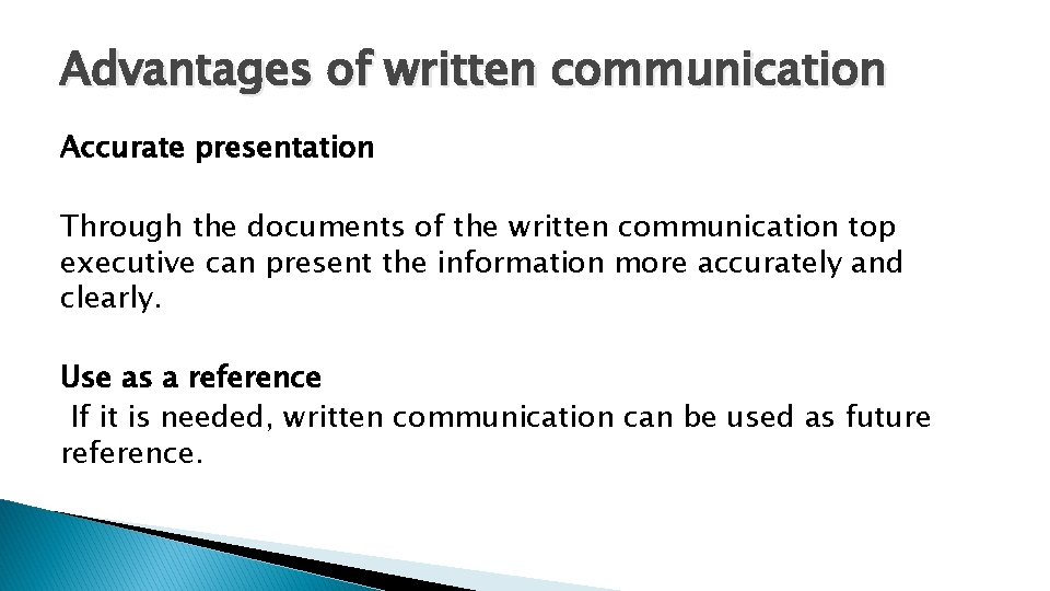 Advantages of written communication Accurate presentation Through the documents of the written communication top