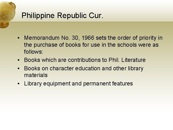 Philippine Republic Cur. • Memorandum No. 30, 1966 sets the order of priority in
