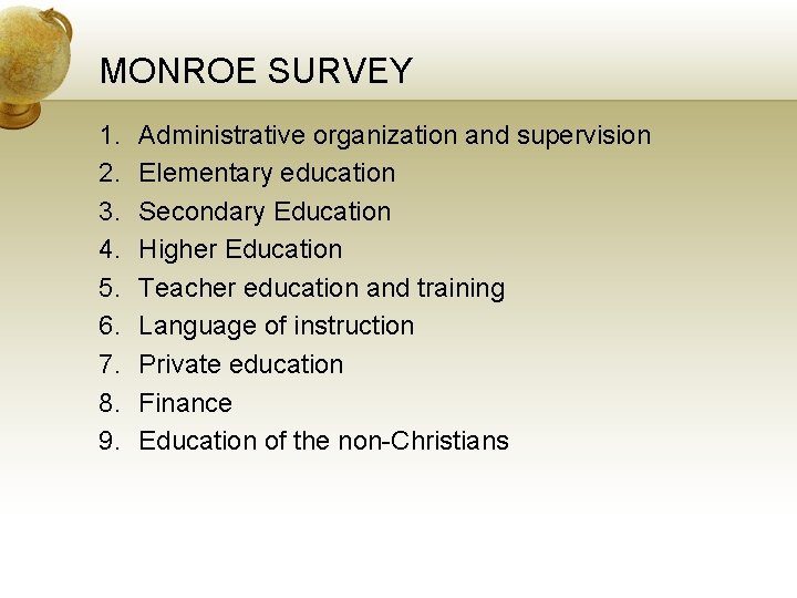 MONROE SURVEY 1. 2. 3. 4. 5. 6. 7. 8. 9. Administrative organization and