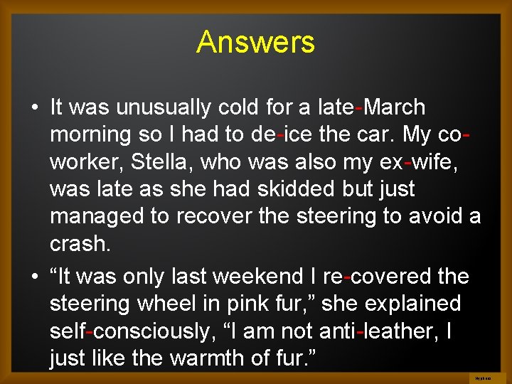 Answers • It was unusually cold for a late-March morning so I had to