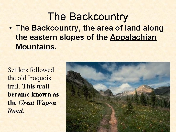 The Backcountry • The Backcountry, the area of land along the eastern slopes of