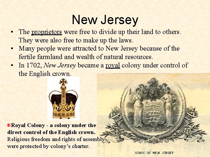 New Jersey • The proprietors were free to divide up their land to others.