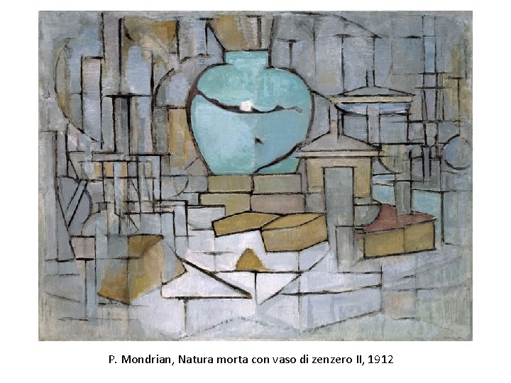 P. Mondrian, Natura morta con vaso di zenzero II, 1912 