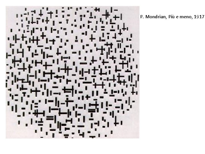 P. Mondrian, Più e meno, 1917 