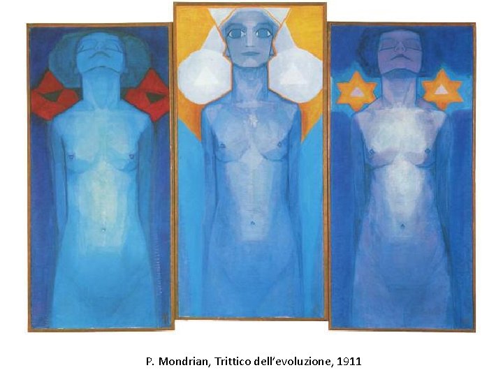 P. Mondrian, Trittico dell’evoluzione, 1911 