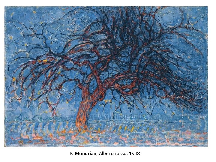 P. Mondrian, Albero rosso, 1908 