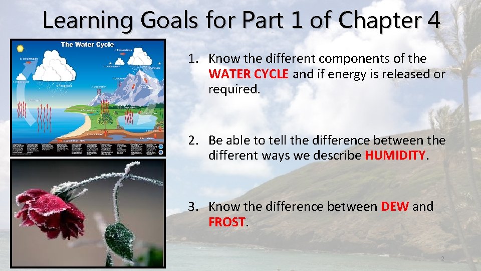 Learning Goals for Part 1 of Chapter 4 1. Know the different components of