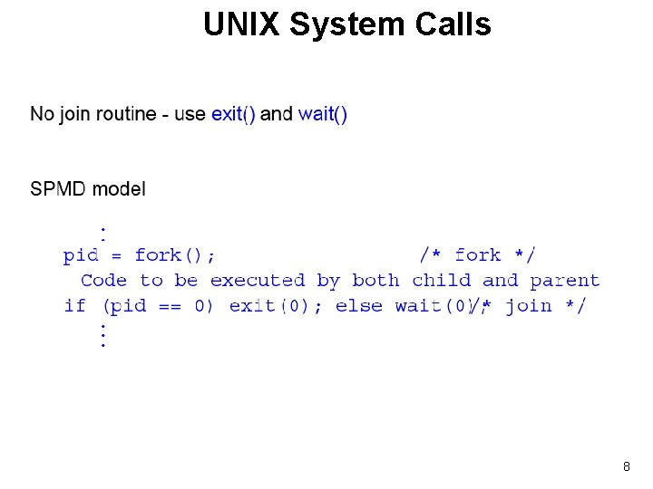 UNIX System Calls 8 