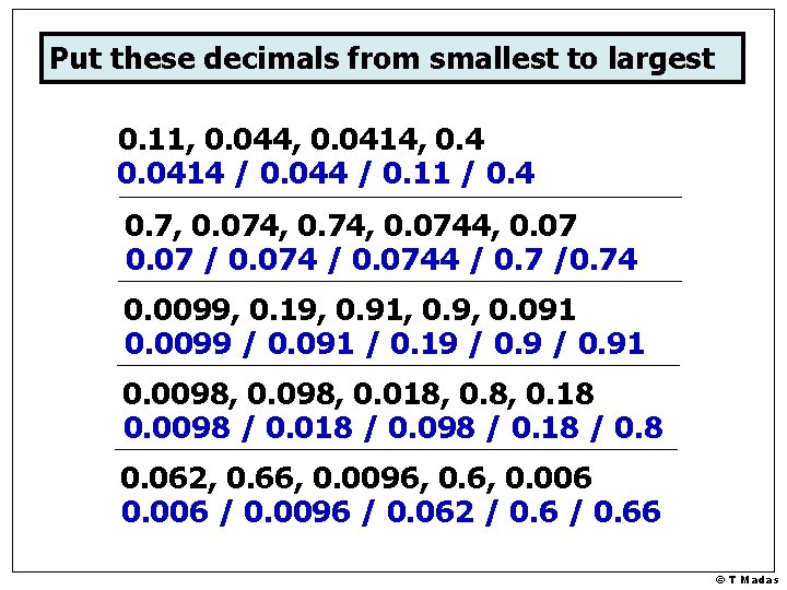 Put these decimals from smallest to largest 0. 11, 0. 044, 0. 0414, 0.