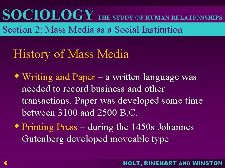 SOCIOLOGY THE STUDY OF HUMAN RELATIONSHIPS Section 2: Mass Media as a Social Institution