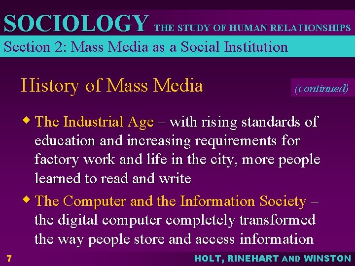 SOCIOLOGY THE STUDY OF HUMAN RELATIONSHIPS Section 2: Mass Media as a Social Institution