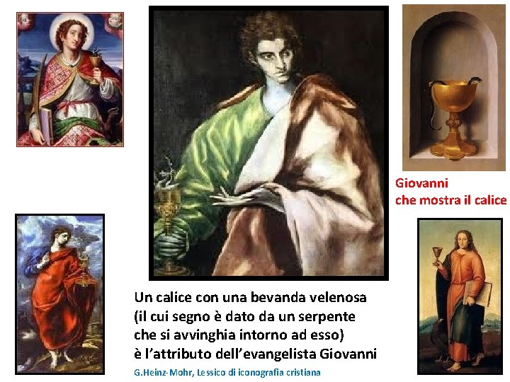 Giovanni che mostra il calice Un calice con una bevanda velenosa (il cui segno