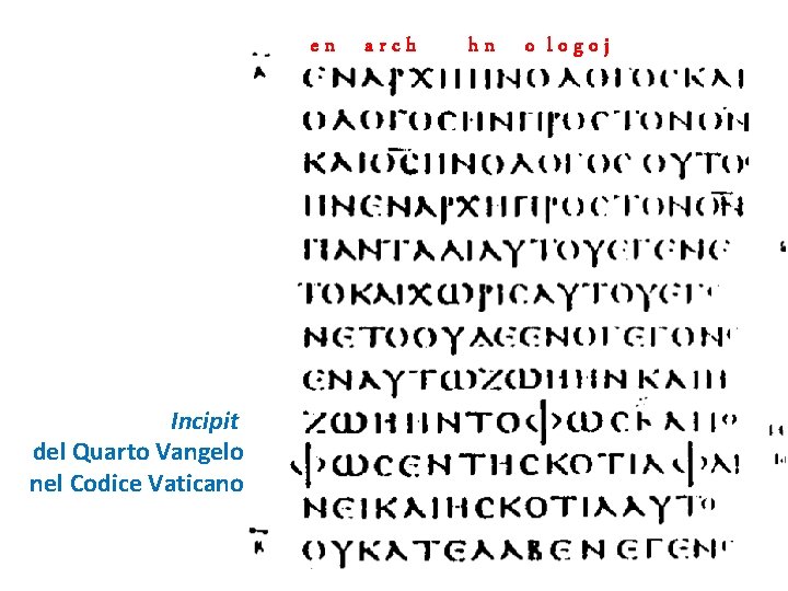 en Incipit del Quarto Vangelo nel Codice Vaticano arch hn o logoj 