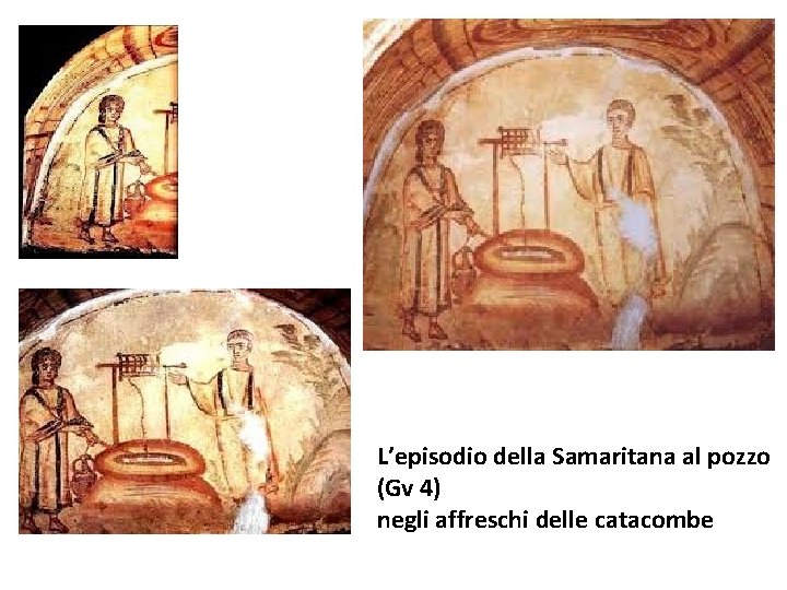 L’episodio della Samaritana al pozzo (Gv 4) negli affreschi delle catacombe 