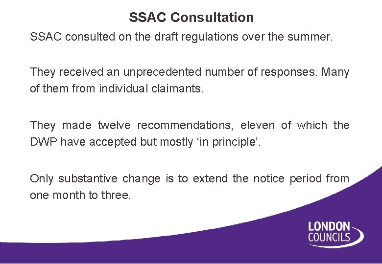 SSAC Consultation SSAC consulted on the draft regulations over the summer. They received an