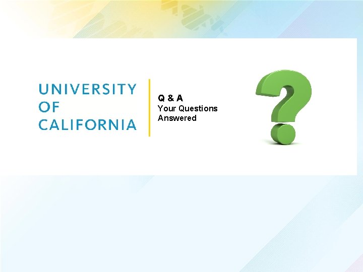 Q & A Your Questions Answered 