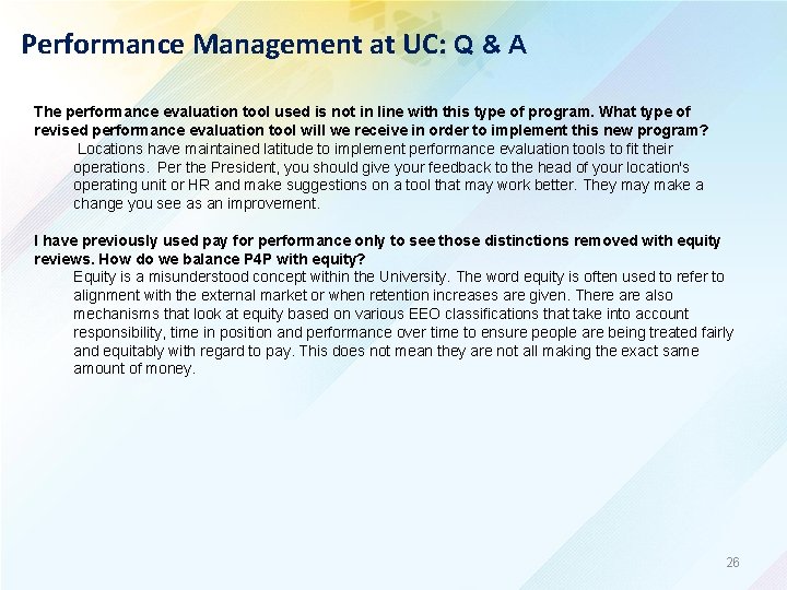 Performance Management at UC: Q & A The performance evaluation tool used is not