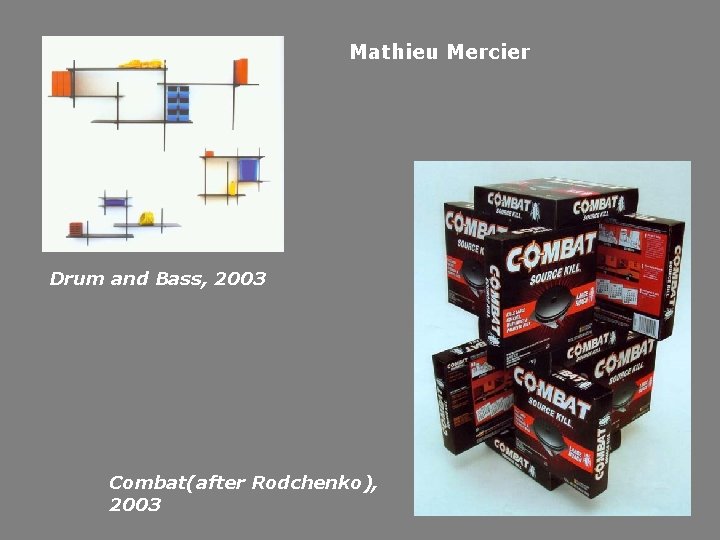 Mathieu Mercier Drum and Bass, 2003 Combat(after Rodchenko), 2003 