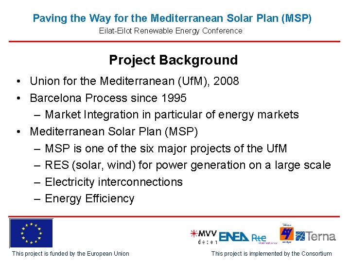 Paving the Way for the Mediterranean Solar Plan (MSP) Eilat-Eilot Renewable Energy Conference Project