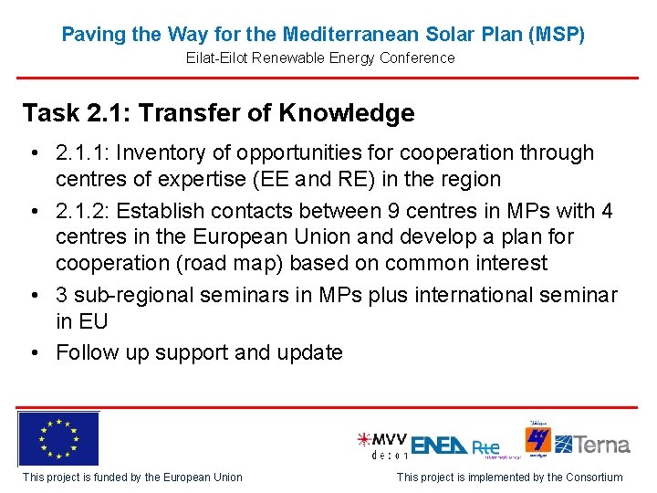 Paving the Way for the Mediterranean Solar Plan (MSP) Eilat-Eilot Renewable Energy Conference Task