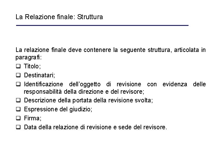 5 Lezione La relazione finale Il ruolo del