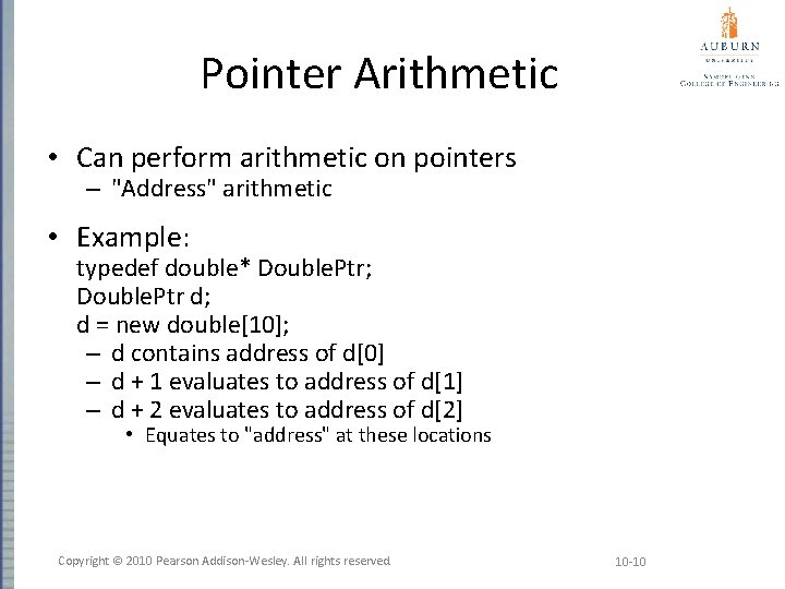 Pointer Arithmetic • Can perform arithmetic on pointers – "Address" arithmetic • Example: typedef