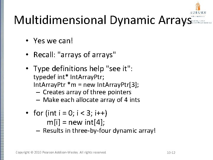 Multidimensional Dynamic Arrays • Yes we can! • Recall: "arrays of arrays" • Type