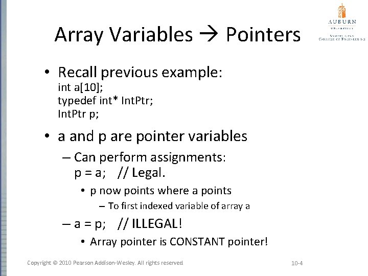 Array Variables Pointers • Recall previous example: int a[10]; typedef int* Int. Ptr; Int.