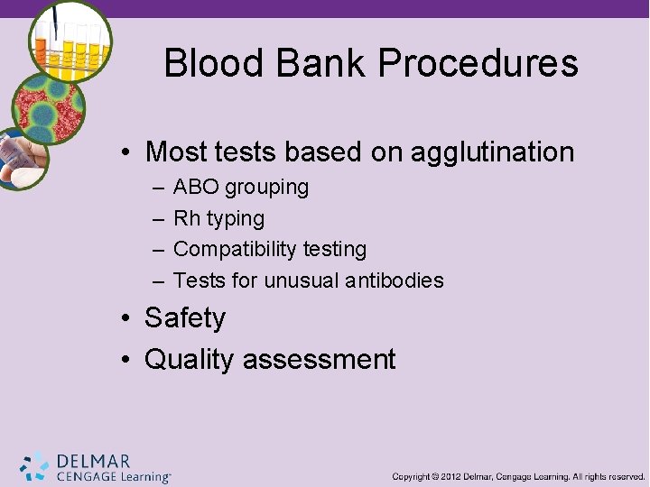 Blood Bank Procedures • Most tests based on agglutination – – ABO grouping Rh