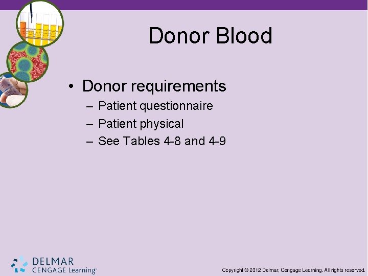 Donor Blood • Donor requirements – Patient questionnaire – Patient physical – See Tables
