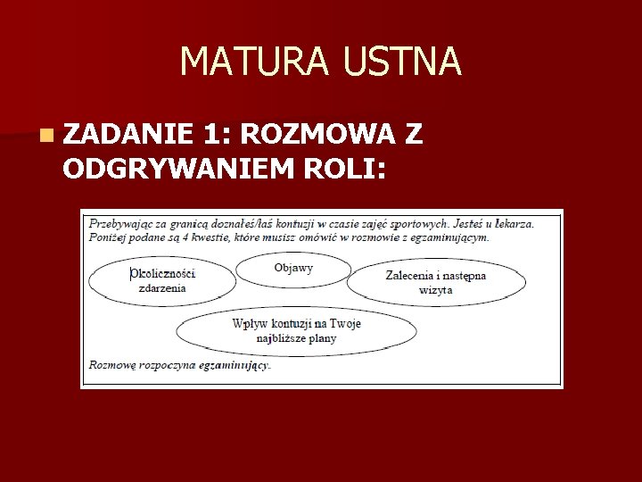 MATURA USTNA n ZADANIE 1: ROZMOWA Z ODGRYWANIEM ROLI: 