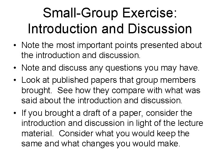 Small-Group Exercise: Introduction and Discussion • Note the most important points presented about the