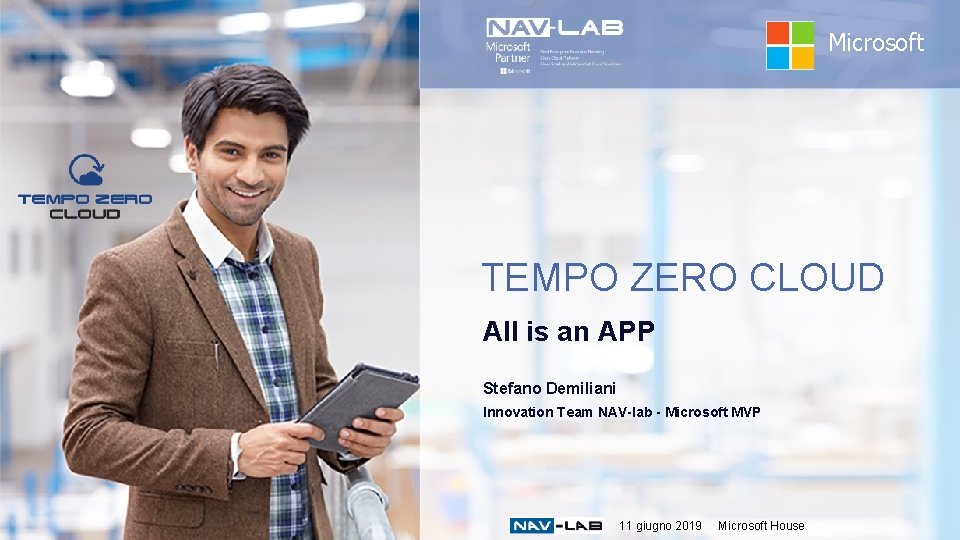 Microsoft TEMPO ZERO CLOUD All is an APP Stefano Demiliani Innovation Team NAV-lab -