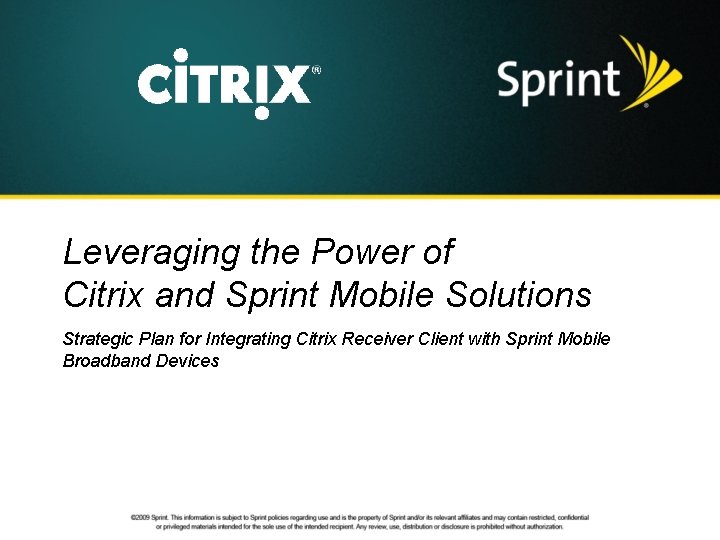 Leveraging the Power of Citrix and Sprint Mobile Solutions Strategic Plan for Integrating Citrix