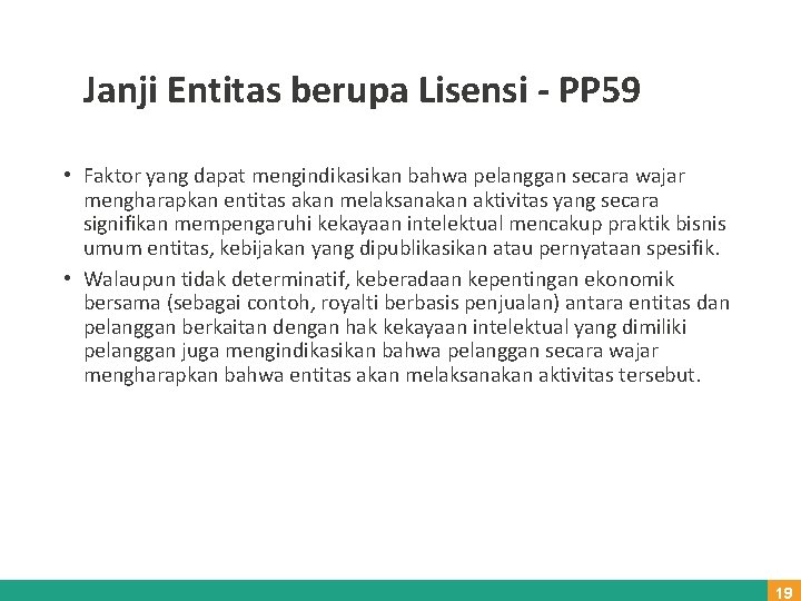 Janji Entitas berupa Lisensi - PP 59 • Faktor yang dapat mengindikasikan bahwa pelanggan