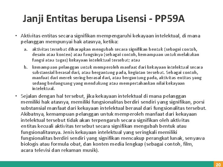 Janji Entitas berupa Lisensi - PP 59 A • Aktivitas entitas secara signifikan mempengaruhi