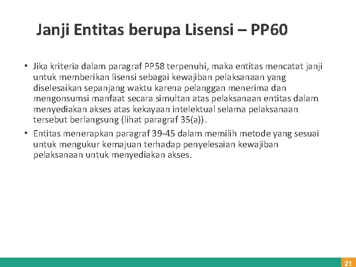 Janji Entitas berupa Lisensi – PP 60 • Jika kriteria dalam paragraf PP 58