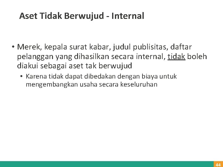 Aset Tidak Berwujud - Internal • Merek, kepala surat kabar, judul publisitas, daftar pelanggan