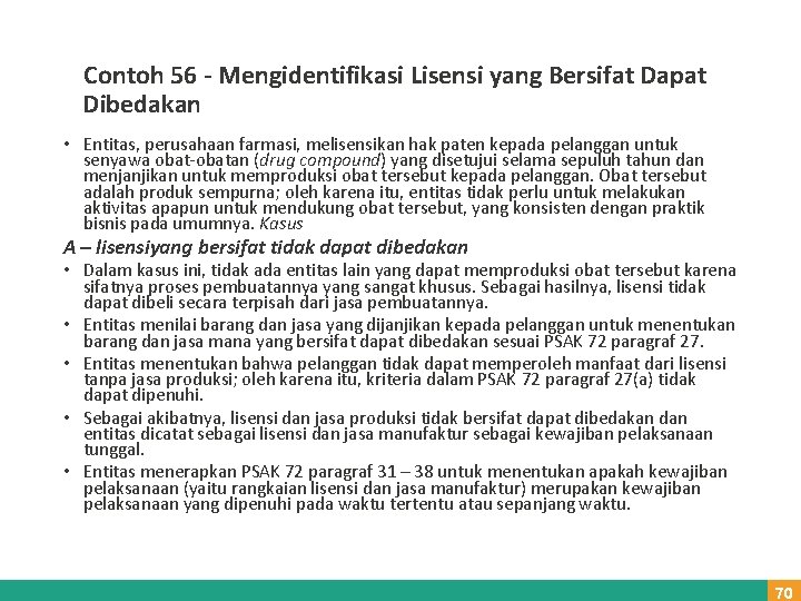 Contoh 56 - Mengidentifikasi Lisensi yang Bersifat Dapat Dibedakan • Entitas, perusahaan farmasi, melisensikan