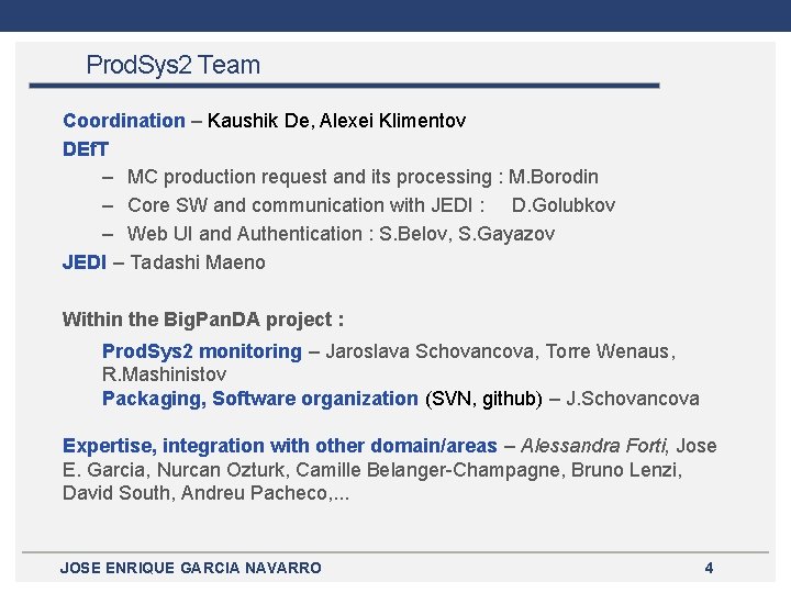 Prod. Sys 2 Team Coordination – Kaushik De, Alexei Klimentov DEf. T – MC