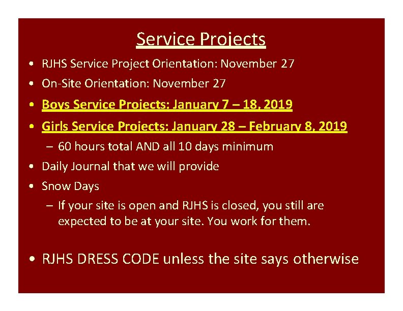 Service Projects • RJHS Service Project Orientation: November 27 • On‐Site Orientation: November 27