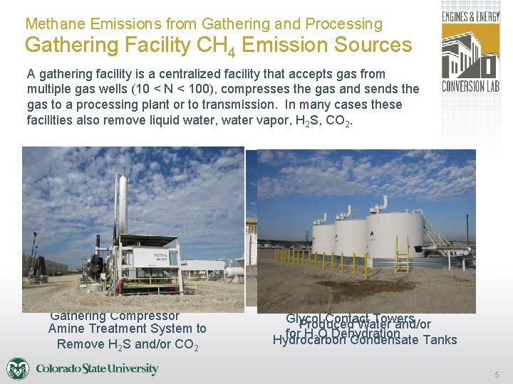 Methane Emissions from Gathering and Processing Gathering Facility CH 4 Emission Sources A gathering